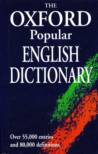 Beispielbild fr The Oxford popular English dictionary ([The Oxford popular series]) zum Verkauf von AwesomeBooks