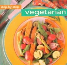 Stock image for Step-by-Step Vegetarian for sale by Wonder Book