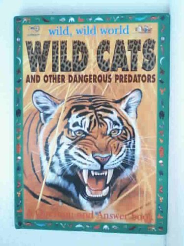 Imagen de archivo de Wild Cats and other Dangerous Predators (Wild, Wild World) a la venta por AwesomeBooks