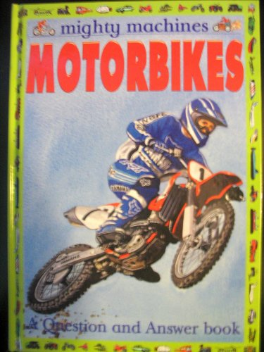9780752546896: Mighty Machines Motrbikes - A Question and Answer Book [Hardcover] by