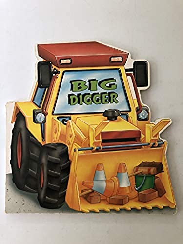 Imagen de archivo de Big Digger (Chunky Vehicle Shaped Boards) a la venta por -OnTimeBooks-