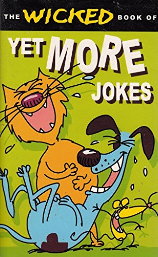 Beispielbild fr Yet More Jokes (Wicked Jokes S.) zum Verkauf von AwesomeBooks