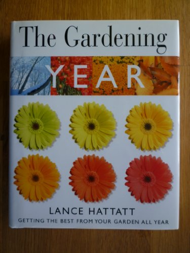 The Gardening Year (Mini Gardening) (9780752550695) by Lance Hattatt