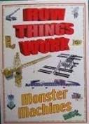 Imagen de archivo de How Things Work: Monster Machines a la venta por HPB Inc.