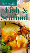 Stock image for Easy Meals: Fish and Seafood for sale by Modetz Errands-n-More, L.L.C.