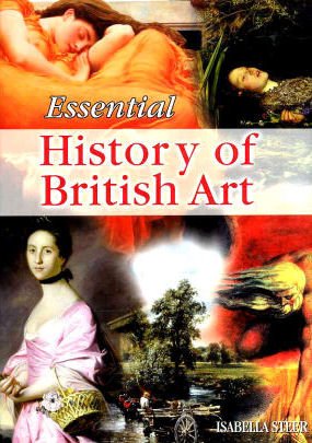 Beispielbild fr History of British Art (Essential Art) zum Verkauf von AwesomeBooks
