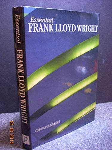 Beispielbild fr Essential Frank Lloyd Wright zum Verkauf von HPB-Ruby