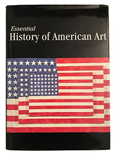 9780752553559: Essential History of America Art (Essential Art Series) Edition: First