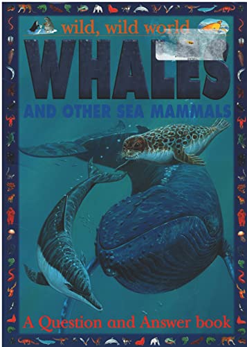 Beispielbild fr Whales And Other Sea Mammals: A Question And Answer Book (Wild, Wild World) zum Verkauf von Orion Tech