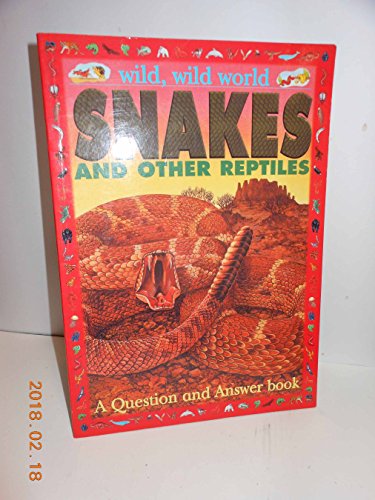 Stock image for Snakes and Other Reptiles: A Question and Answer Book (Wild, Wild World) for sale by Wonder Book