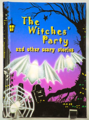 Stock image for The Witches' Party: And Other Scary Stories for sale by Wonder Book