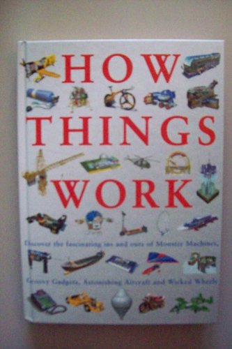 How Things Work (9780752557168) by Steve Parker; Peter Lafferty; Steve Setford