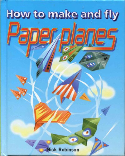 Beispielbild fr How to Make and Fly Paper Planes zum Verkauf von Better World Books