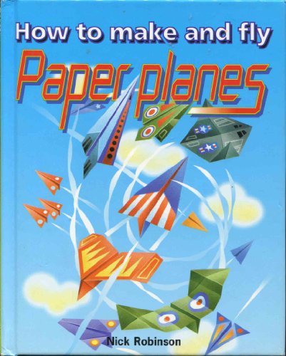 9780752558646: How to Make and Fly Paper Planes