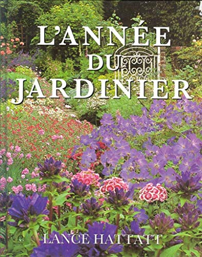 Stock image for L'Annee du Jardinier for sale by Bay Used Books