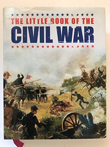 Beispielbild fr The Little Book of the Civil War zum Verkauf von Adagio Books