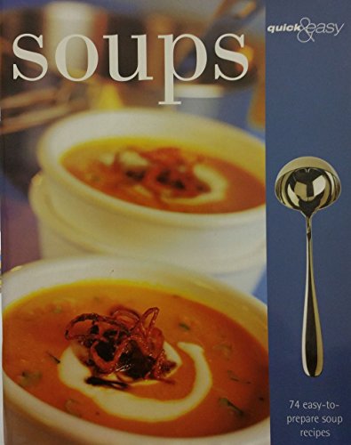 Beispielbild fr Quick & Easy Soups zum Verkauf von Better World Books