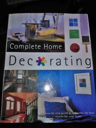 Beispielbild fr Complete Home Decorating zum Verkauf von WorldofBooks