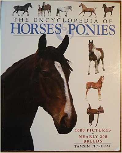 Stock image for The Encyclopedia of Horses & Ponies for sale by SecondSale