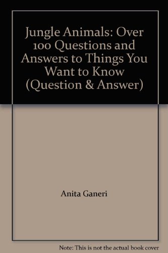 9780752570723: Jungle Animals: Over 100 Questions and Answers to Things You Want to Know