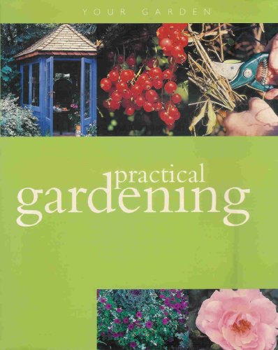 9780752574424: Practical Gardening (Your Garden S.)