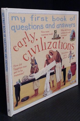 9780752575650: Early Civilizations (My First Book of Questions & Answers S.)