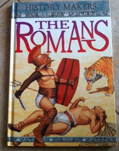 Imagen de archivo de The Romans (History Makers) a la venta por SecondSale