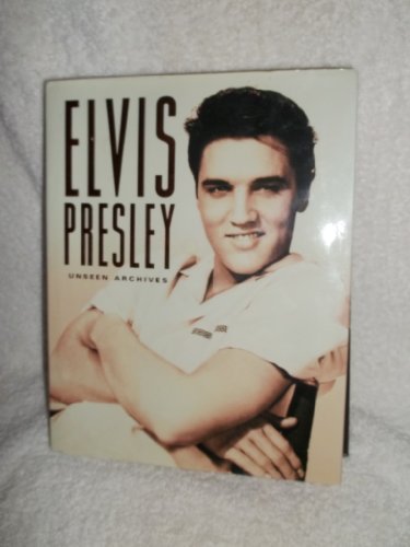 Imagen de archivo de Elvis Presley (Unseen Archives) a la venta por Goodwill Books