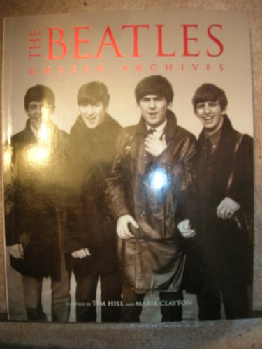 Beispielbild fr The Beatles. Unseen Archives. (600 Photographs) zum Verkauf von The London Bookworm