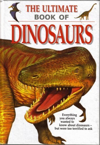 9780752584485: The Ultimate Book Of Dinosaurs