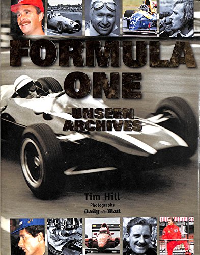 Formula 1 (Unseen Archives) (9780752584805) by Tim Hill