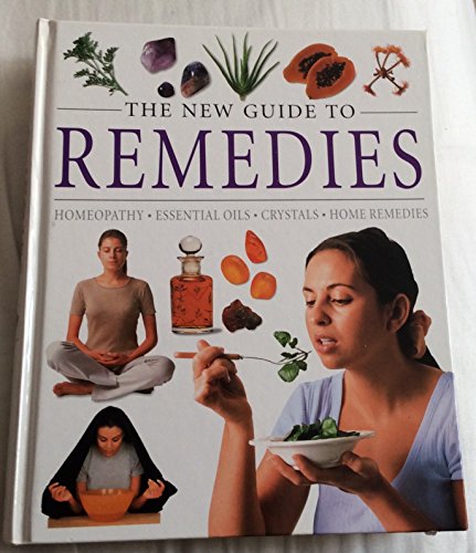 Beispielbild fr The New Guide to Remedies (New Guide to Remedies/Therapies) zum Verkauf von Wonder Book