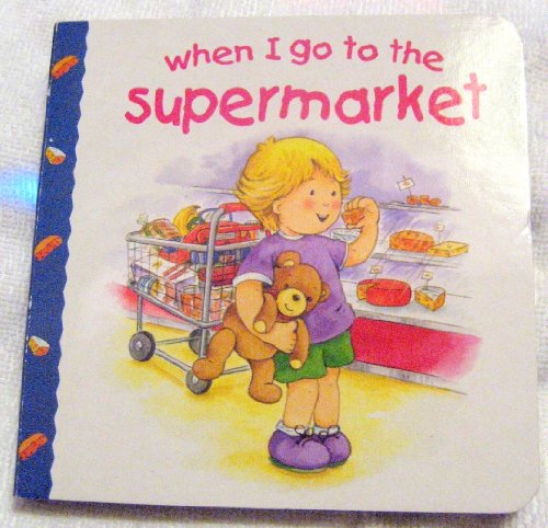 Imagen de archivo de When I Go To The Supermarket a la venta por Wonder Book