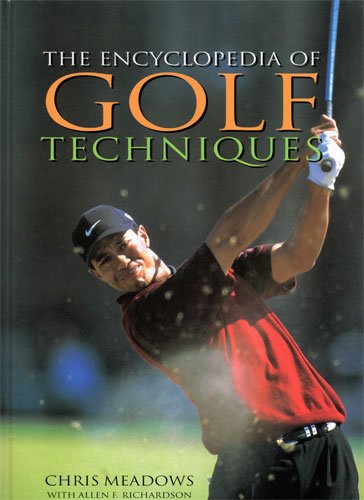 Imagen de archivo de The Encyclopedia of Golf Techniques a la venta por Ageless Pages