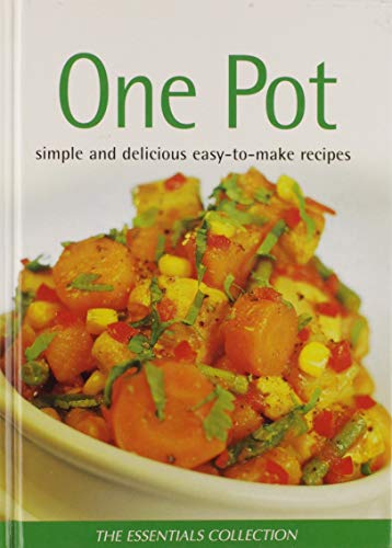 Imagen de archivo de One Pot: Simple And Delicious Easy-To-Make Recipes (The Essentials Collection) a la venta por Wonder Book