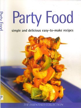 Stock image for Party Food: Simple and Delicious Easy-to-make Recipes for sale by Wonder Book