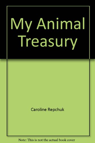 Stock image for My Animal Treasury for sale by Peakirk Books, Heather Lawrence PBFA