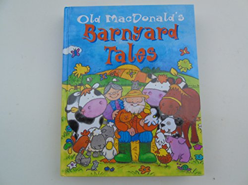 Old macdonald's Barnyard Tales (9780752587714) by Nicola Baxter