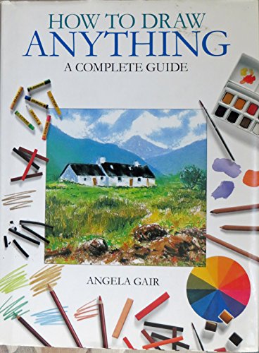 9780752587738: How to Draw Anything: A Complete Guide