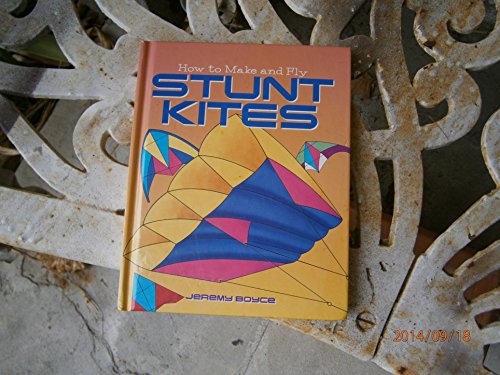 9780752587998: HOW TO MAKE AND FLY STUNT KITES