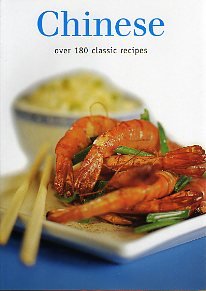 Imagen de archivo de Chinese : over 180 classic recipes (Classic Cooking) a la venta por HPB-Emerald