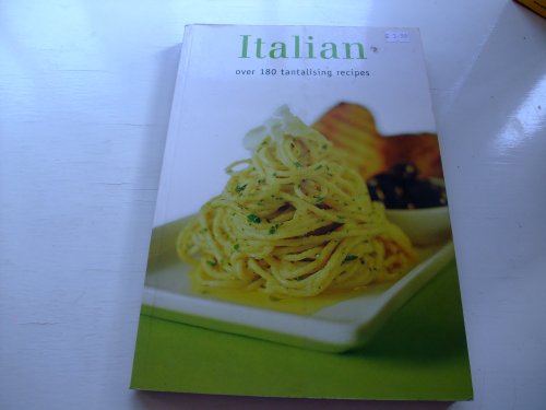 Beispielbild fr Italian: Over 180 Tantalising Recipes zum Verkauf von SecondSale
