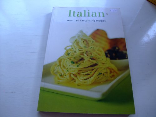 Imagen de archivo de Italian: Over 180 Tantalising Recipes a la venta por SecondSale