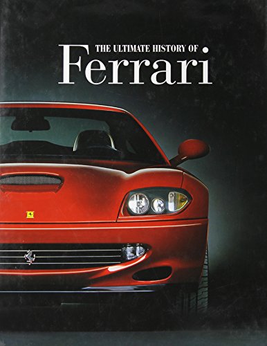 Imagen de archivo de Ultimate History of Ferrari a la venta por Hawking Books