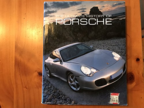 The Ultimate History of Porsche