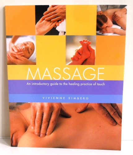 9780752588834: Massage: An Introductory Guide to the Healing Practice of Touch