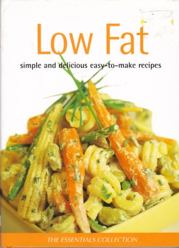 Stock image for Low Fat (Essentials Collection Cooking) for sale by St Vincent de Paul of Lane County
