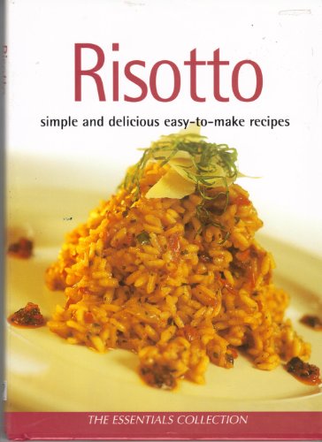 Stock image for Risotto : Simple and Delicious Easy-to-Make Recipes for sale by Better World Books: West
