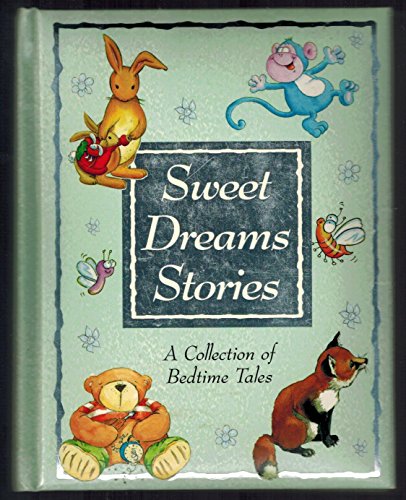 Beispielbild fr Sweet Dreams Stories: A Collection of Bedtime Tales zum Verkauf von Your Online Bookstore