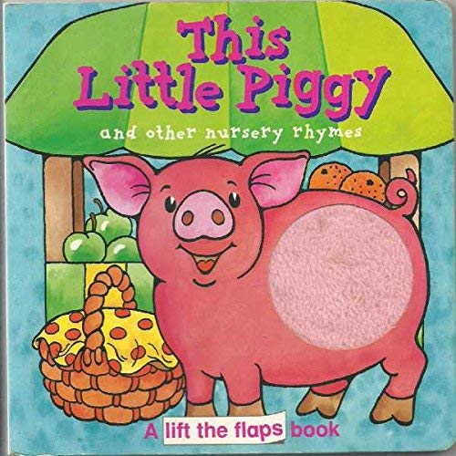 Beispielbild fr This Little Piggy (Nursery Rhyme Touch & Feel S.) zum Verkauf von WorldofBooks